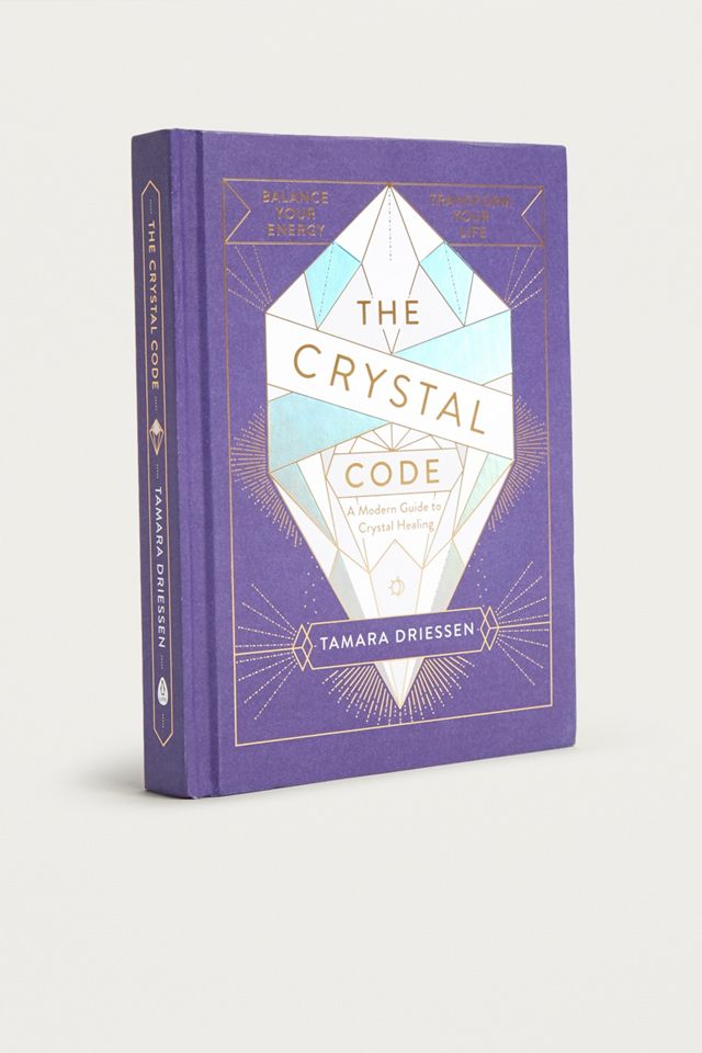 The Crystal Code: Balance Your Energy, Transform Your Life par Tamara Driessen #2