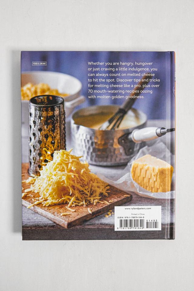 Melted Cheese: Gloriously Gooey Recipes to Satisfy Your Cravings by Ryland Peters & Small #2