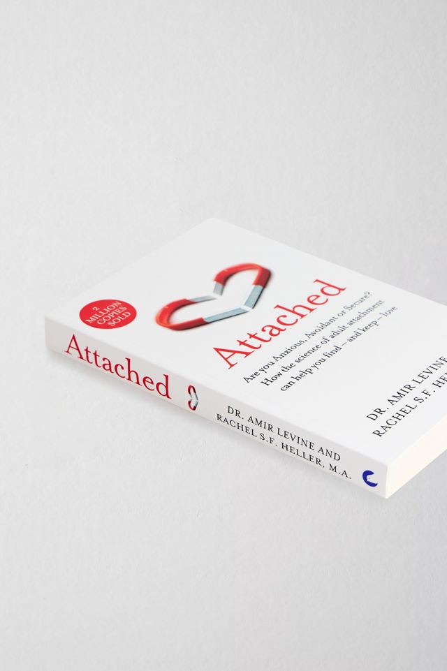 Attaché : Comment la science de l'attachement adulte peut vous aider à trouver - et à garder - l'amour par le Dr Amir Levine & Rachel Heller #2