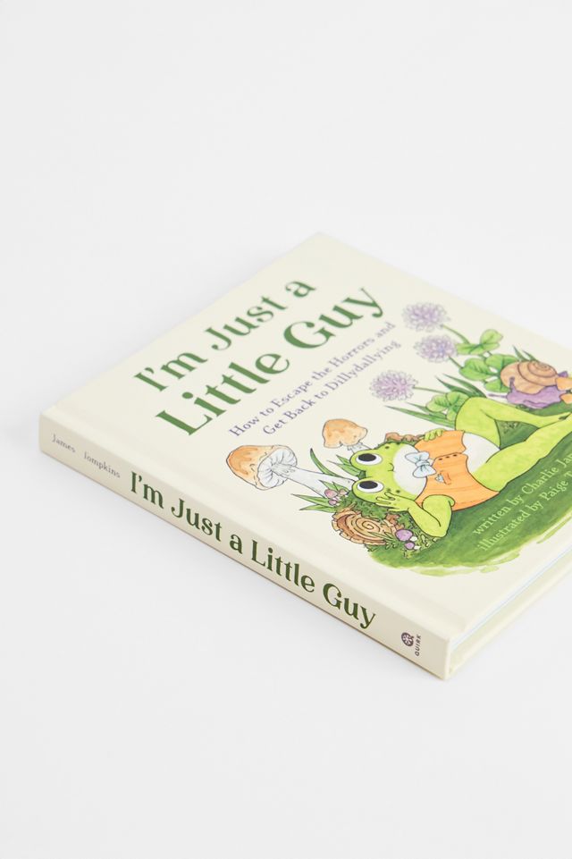 Ich bin nur ein kleiner Kerl: Wie man den Schrecken entkommt und wieder zum Trödeln kommt von Charlie James & Paige Tompkins #2