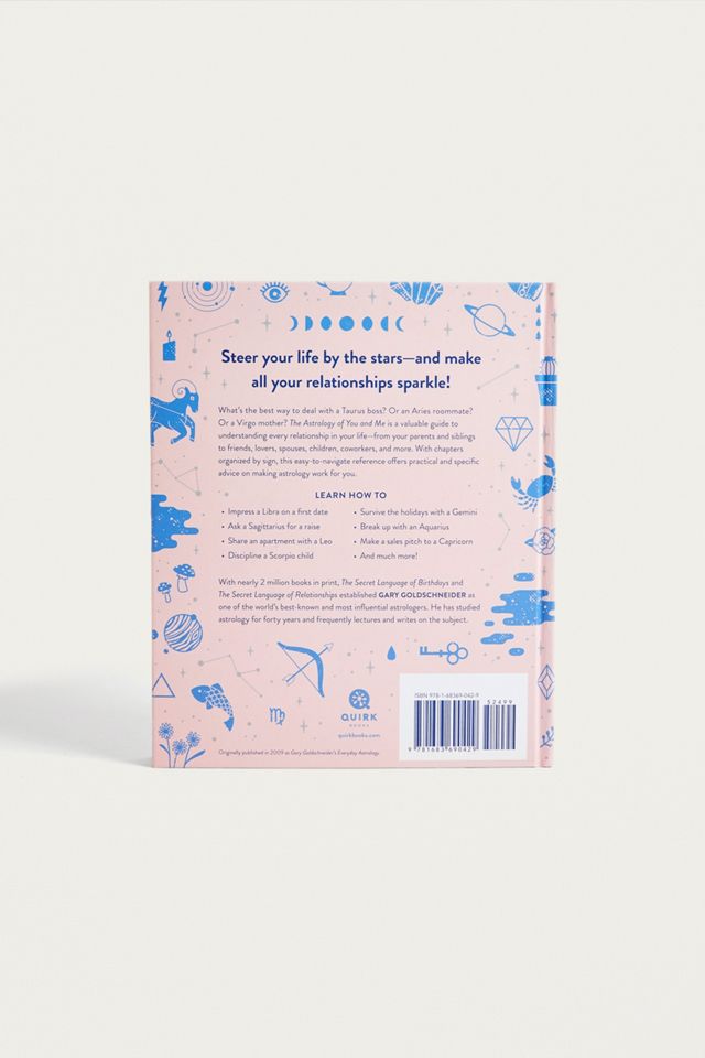 The Astrology of You and Me: How to Understand and Improve Every Relationship in Your Life By Gary Goldschneider #1