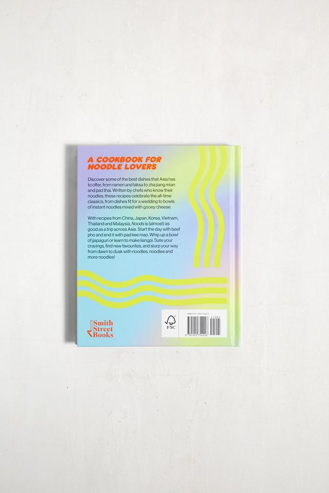 Noods: 80 Slurpable Noodle Recipes From Asia By Smith Street Books #2
