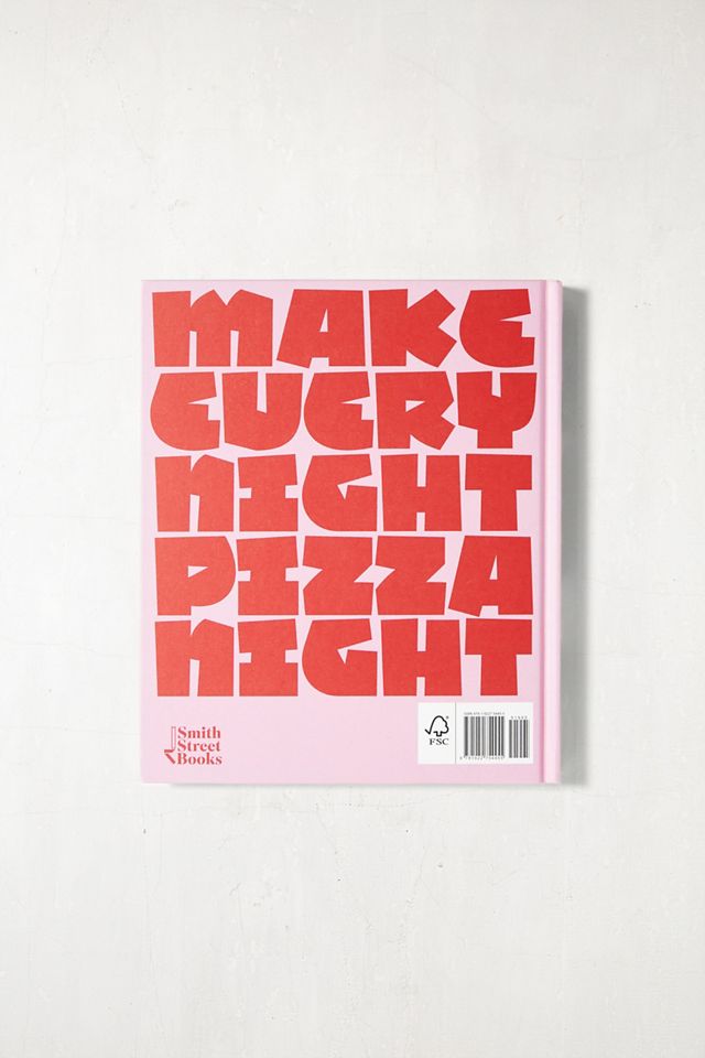 Pizza Night: 60+ Recipes For Date Nights, Lazy Nights And Party Nights de Deborah Kaloper #2