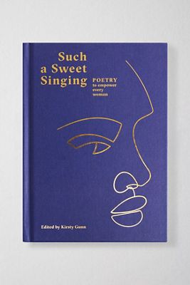 Tal un Dulce Canto: Poesía para Empoderar a Cada Mujer Por Kirsty Gunn