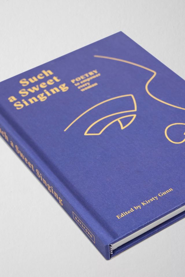 Such a Sweet Singing: Poetry to Empower Every Woman By Kirsty Gunn #2