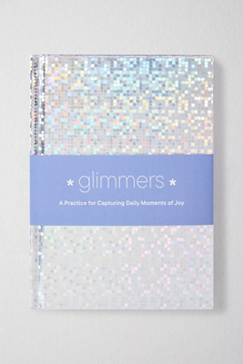Glimmers: A Practice for Capturing Daily Moments of Joy By Chronicle Books ALL at Urban Outfitters