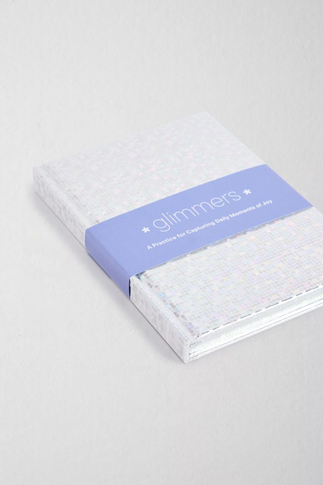 Glimmers: A Practice for Capturing Daily Moments of Joy By Chronicle Books #2