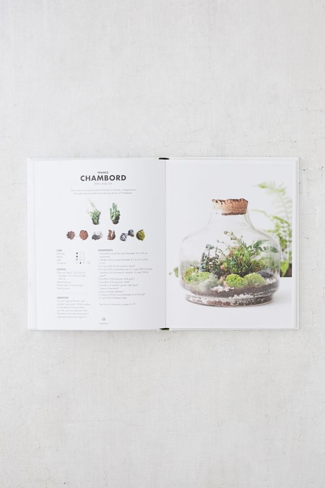 Terrarium: 33 Glass Garden to Make Your Own By Anna Bauer & Noah Levy #5