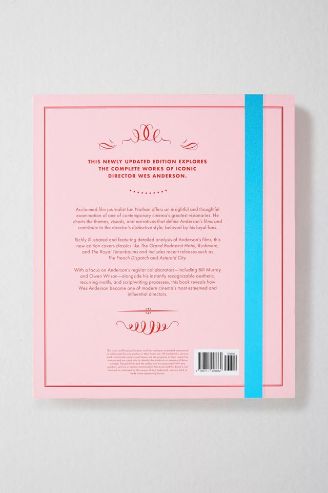 Wes Anderson: The Iconic Filmmaker & His Work By Ian Nathan #3