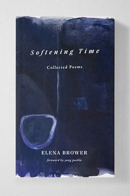 Softening Time: Poesie Raccolte Di Elena Brower