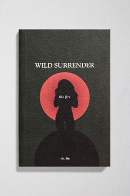 Wild Surrender: The Fire By R.H. Sin
