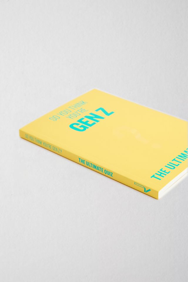 So You Think You’re Gen Z: The Ultimate Quiz By Lucy Grant #2