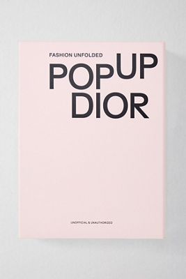 Pop Up Dior : La Mode Dépliée Par L'Équipe Fashionary