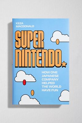 Super Nintendo by Keza MacDonald