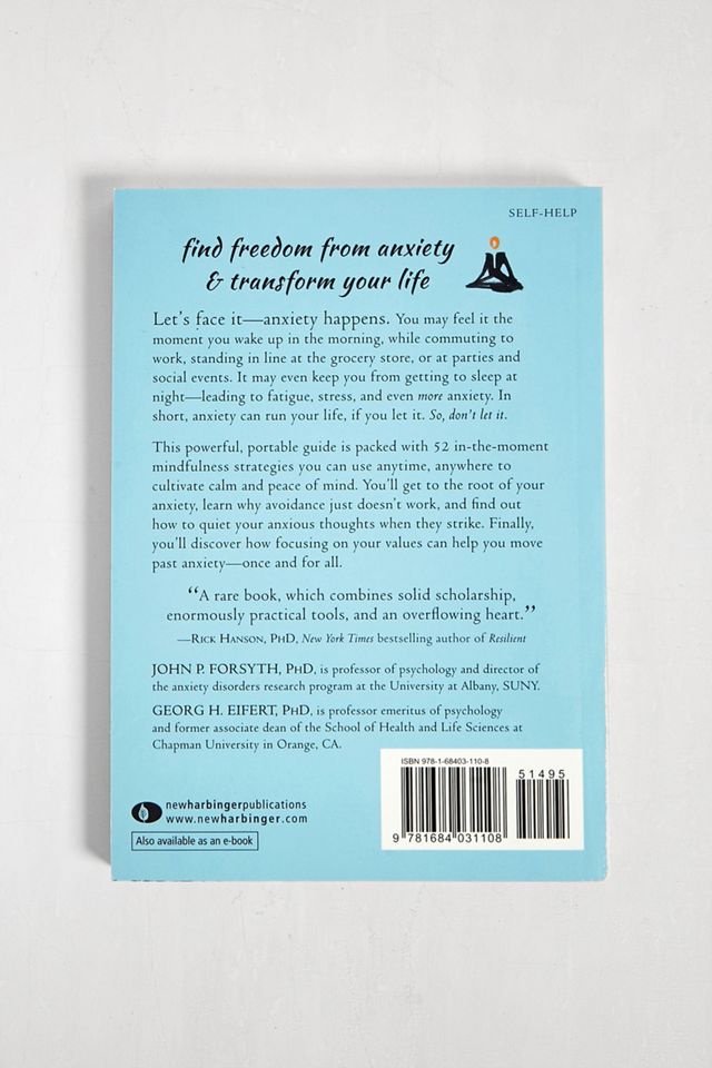 Anxiety Happens: 52 Ways to Move Beyond Fear and Find Peace of Mind By John P. Forsyth #2