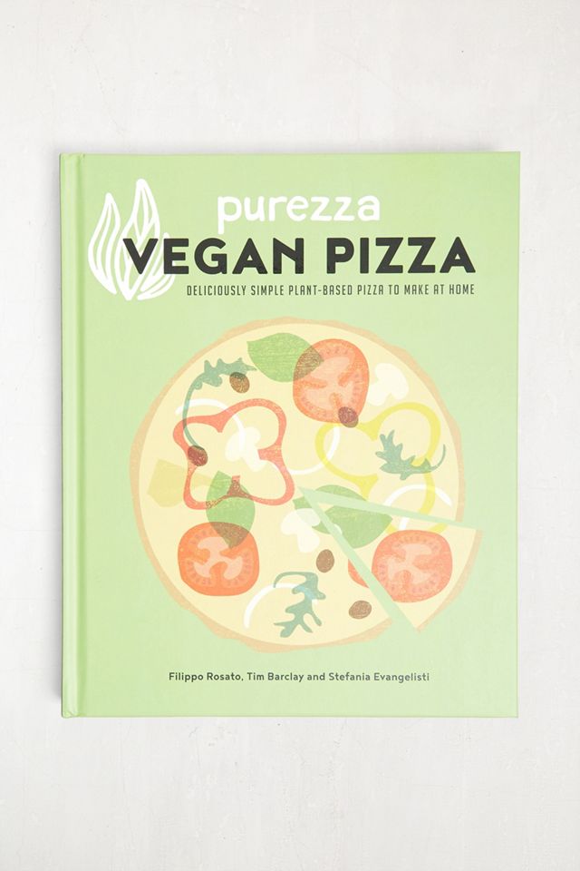 Purezza Vegan Pizza par Filippo Rosato, Stefania Evangelisti et Tim ...