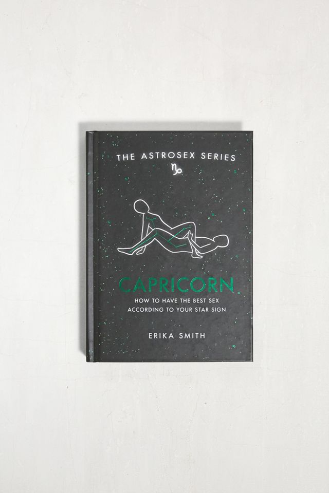 Astrosex: Capricorn: How To Have The Best Sex According To Your