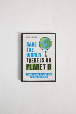 There Is No Planet B: A Handbook For The Make Or Break Years By Mike ...