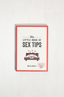 The Little Book Of Sex Tips: Tantalizing Tips, Tricks and Ideas to