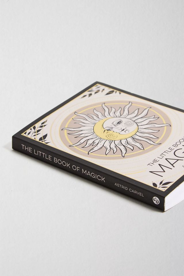 The Little Book of Magick: An Introduction to Spells, Witchcraft and ...