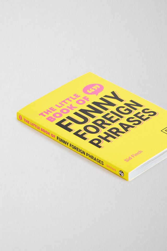 The Little Book Of Funny Foreign Phrases By Sid Finch #2