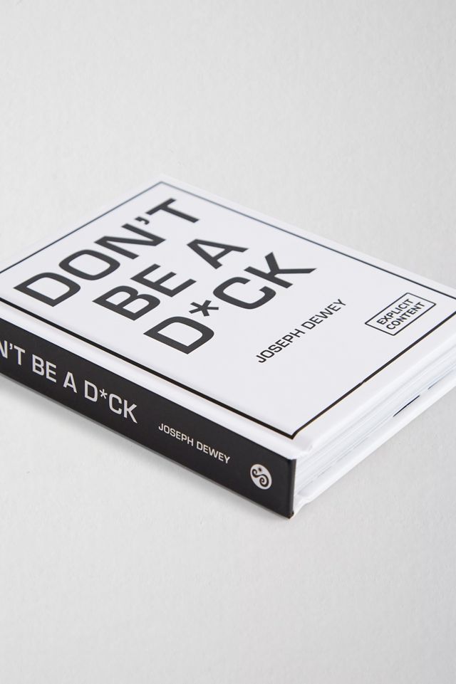 Don't Be A D*ck by Joseph Dewey #2