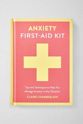Trousse de premiers secours pour l'anxiété : Conseils et techniques pour vous aider à gérer l'anxiété par Claire Chamberlain