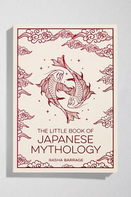 The Little Book Of Japanese Mythology By Rasha Barrage