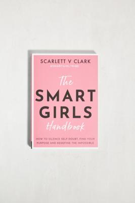 The Smart Girls Handbook By Scarlett V Clark