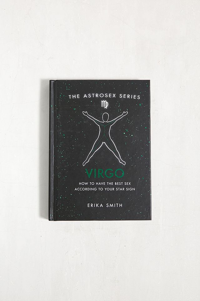 Astrosex : Virgo : How to have the best sex according to your star sign par Erika W. Smith