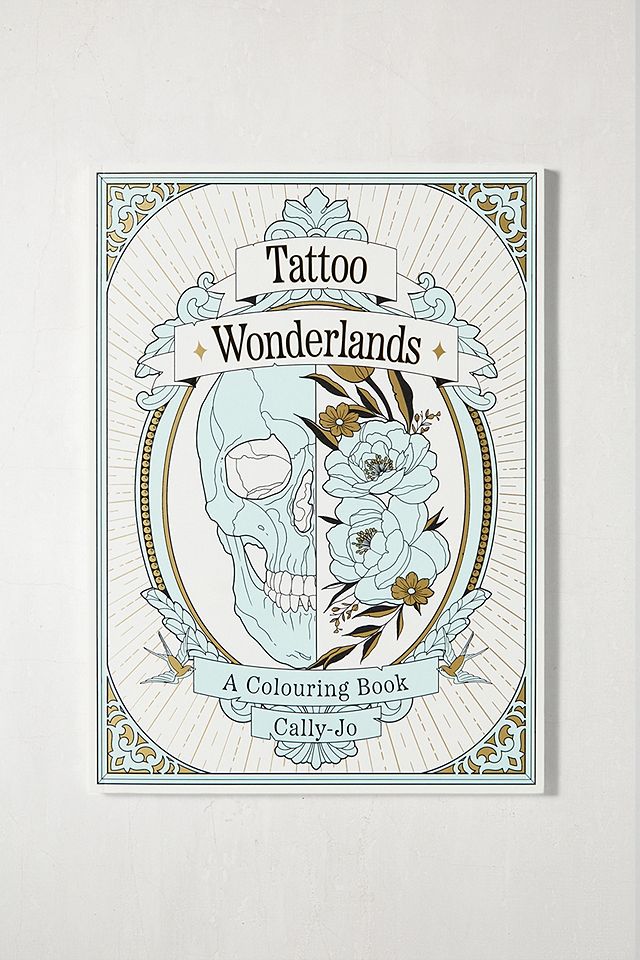 Tattoo Wonderlands Colouring Book By Cally-Jo
