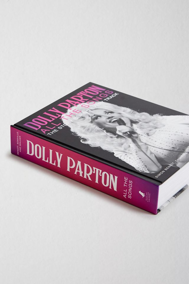 Dolly Parton All The Songs Book By Simon Benoit #2
