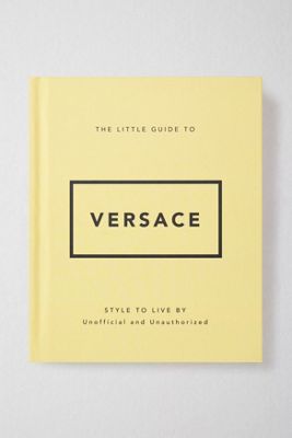 The Little Guide To Versace: Style To Live By Orange Hippo!