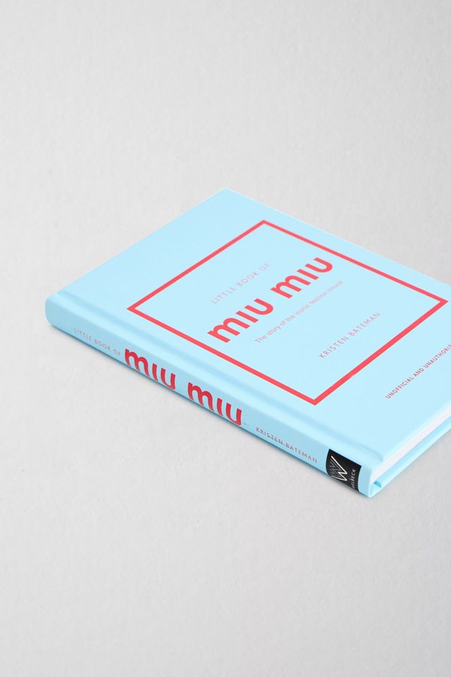 Little Book of Miu Miu: The Story Of The Iconic Fashion House By Kristen Bateman #3