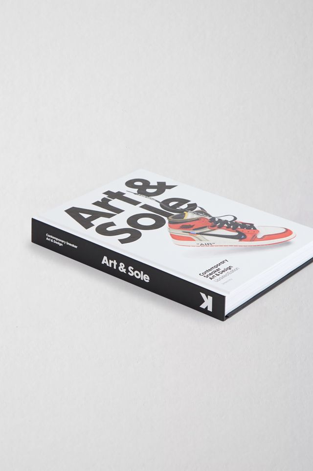 Art & Sole: Contemporary Sneaker Art & Design By Intercity #2