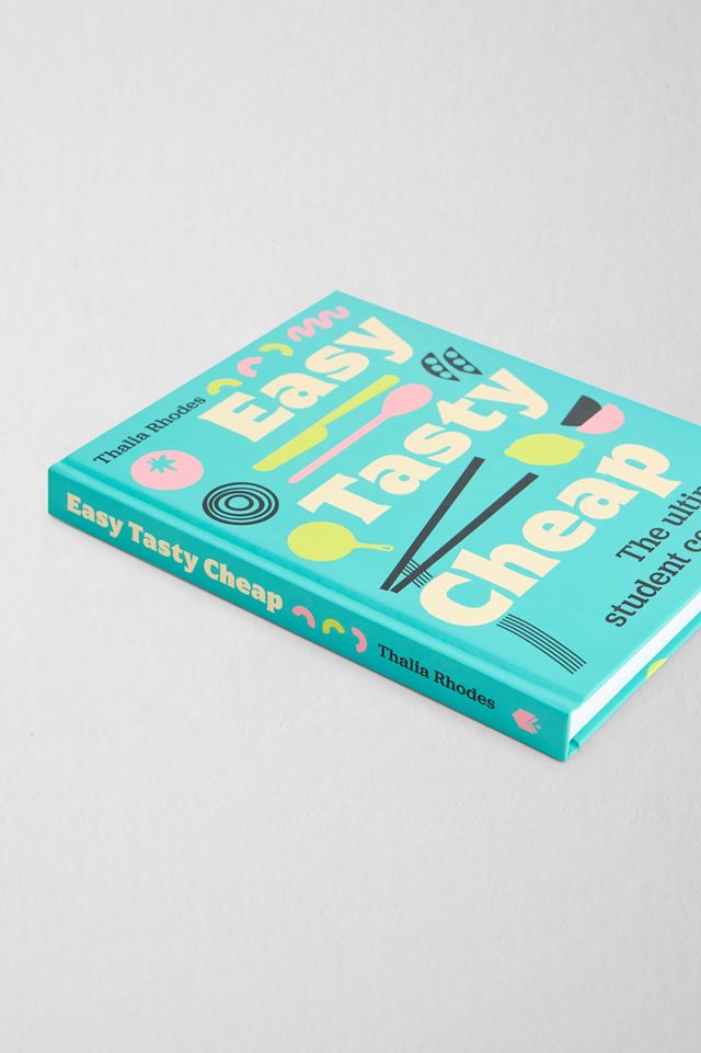 Easy, Tasty, Cheap: The Ultimate Student Cookbook by Thalia Rhodes #2