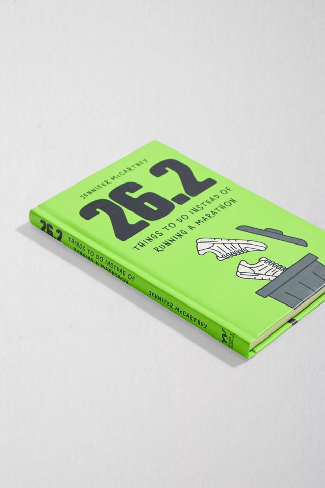 26,2 Dinge, die man tun kann, anstatt einen Marathon zu laufen von Jennifer McCartney #2