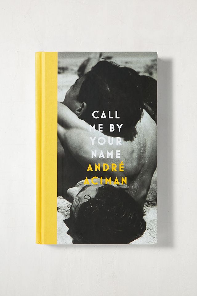 Call Me By Your Name By Andre Aciman Urban Outfitters Uk