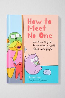 How To Meet No One By Ainsley Drew