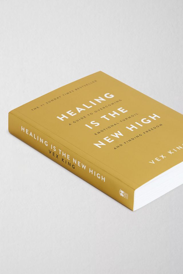 Healing Is The New High: A Guide To Overcoming Emotional Turmoil And Finding Freedom By Vex King
 #2