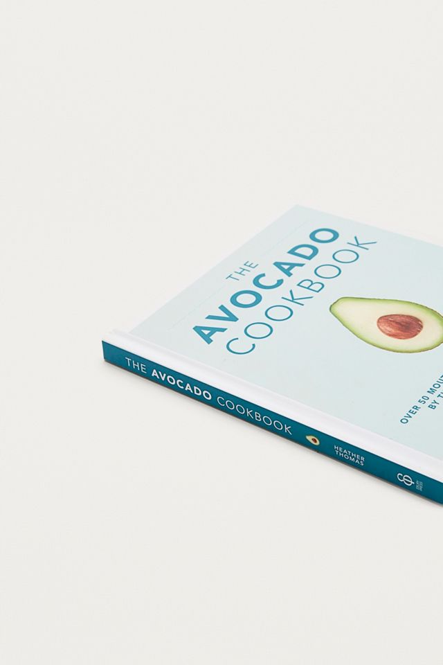 Livre « The Avocado Cookbook » par Heather Thomas #4