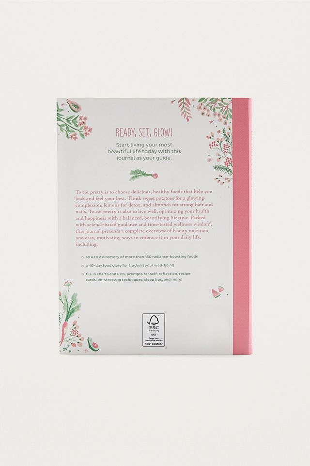 Eat Pretty, Live Well: A Guided Journal For Nourishing Beauty, Inside And Out By Jolene Hart #1