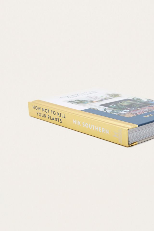 How To Not Kill Your Plants Book By Nik Southern #2